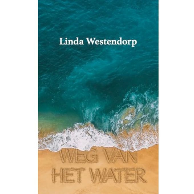 Weg Van Het Water - Linda Westendorp