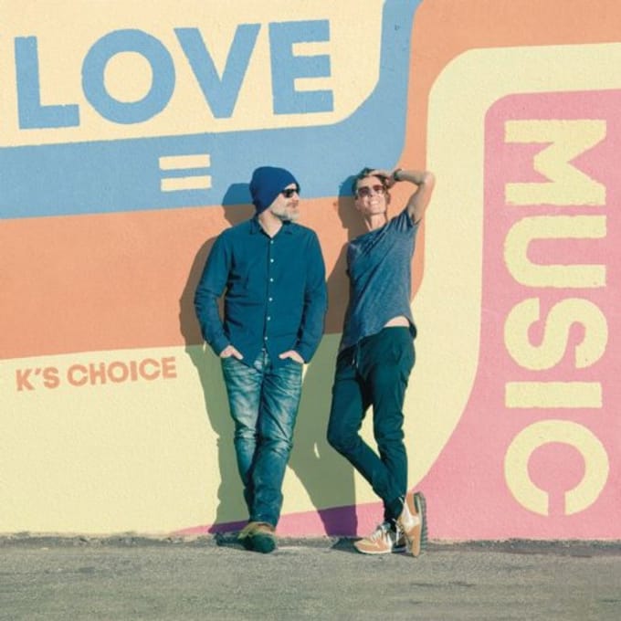 Love = Music - K's Choice