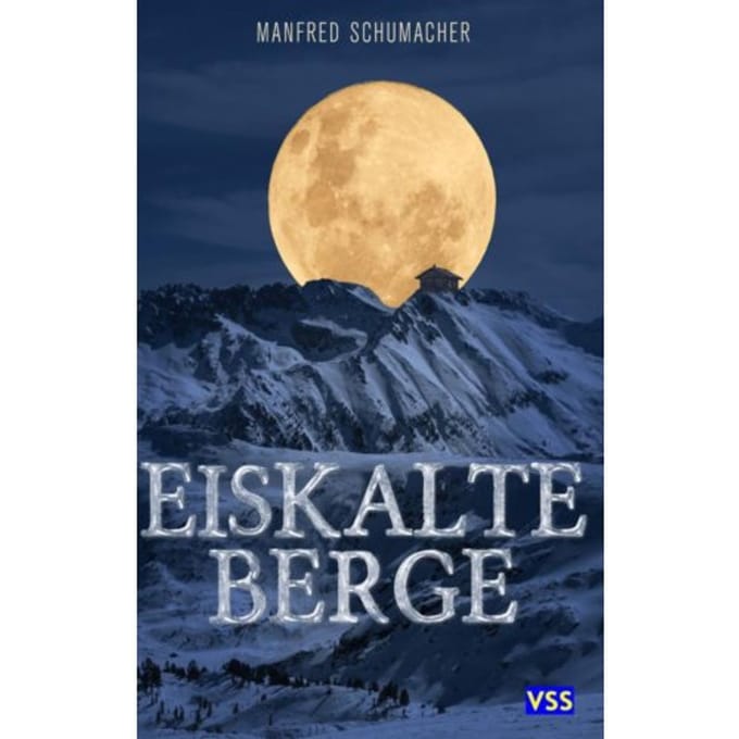 Eiskalte Berge - Manfred Schumacher