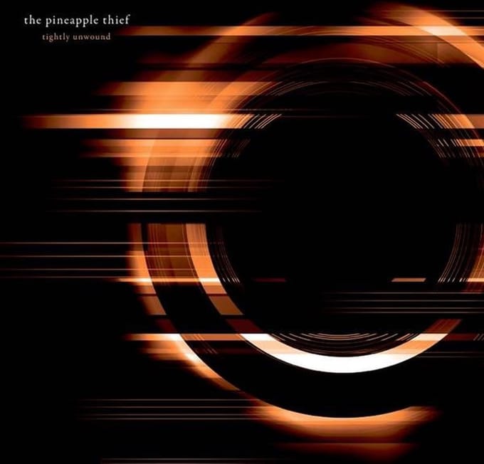 Tightly Unwound - Pineapple Thief