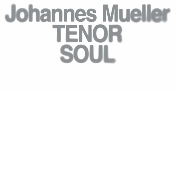 Johannes Muller - Tenor Soul (CD)