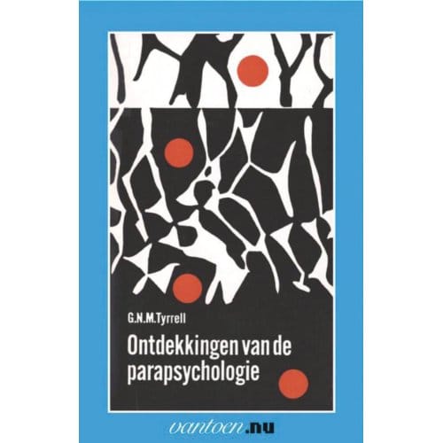 Ontdekkingen Van De Parapsychologie - Vantoen.Nu - G.N.M. Tyrrell