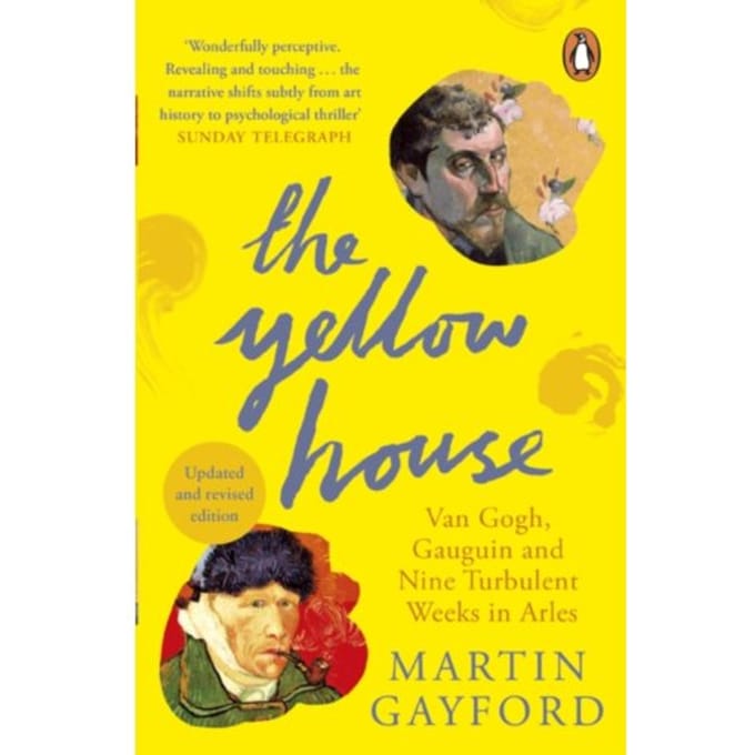 The Yellow House - Martin Gayford