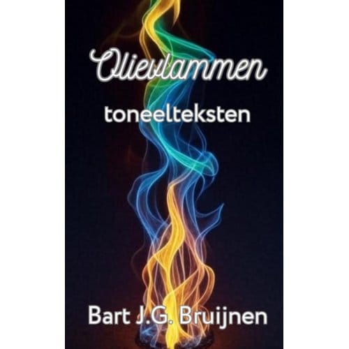 Olievlammen - Bart J.G. Bruijnen