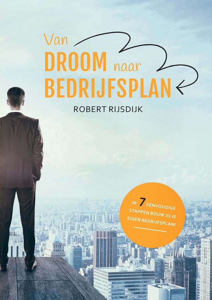 Van Droom Naar Bedrijfsplan - Robert Rijsdijk