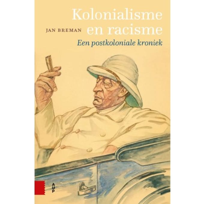 Kolonialisme En Racisme - Jan Breman
