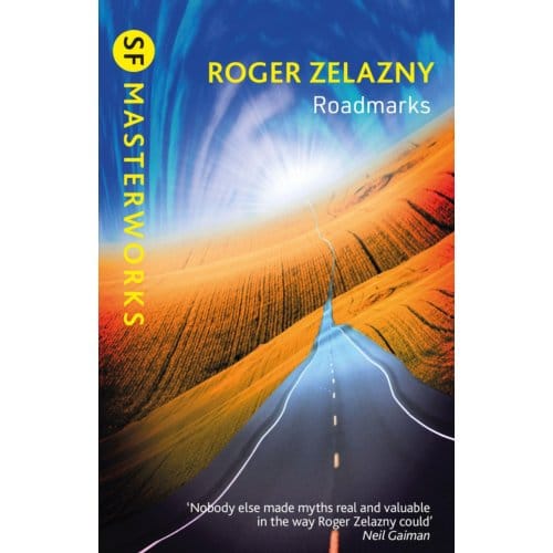 Roadmarks - S.F. Masterworks - Roger Zelazny