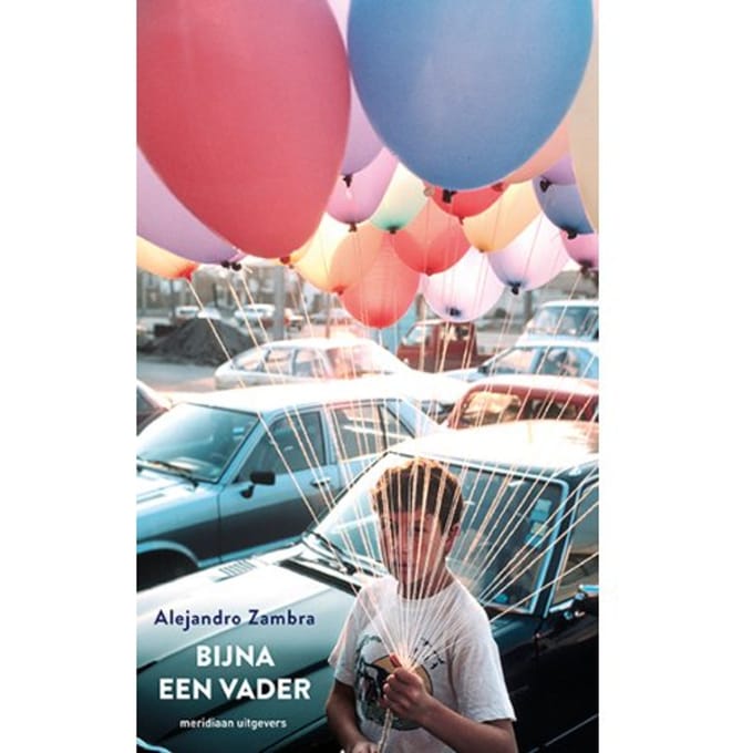 Bijna Een Vader - Alejandro Zambra