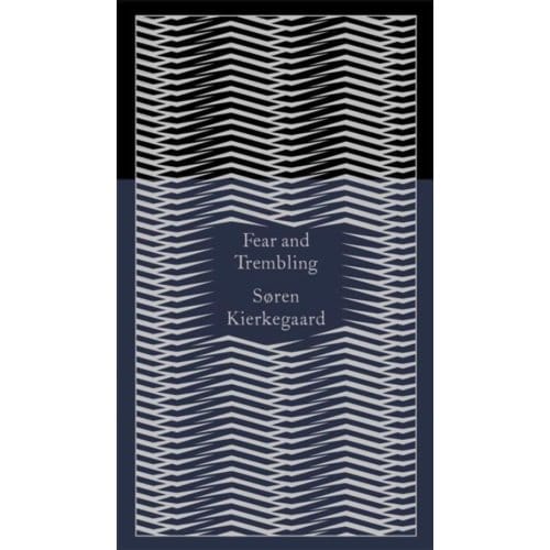Fear And Trembling - Penguin Pocket Hardbacks - Søren Kierkegaard
