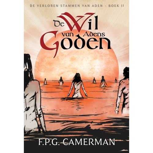 De Wil Van Adens Goden - De Verloren Stammen Van Aden - F.P.G. Camerman
