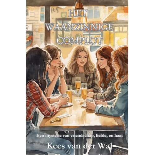 Het Waanzinnige Complot - Kees Van der Wal