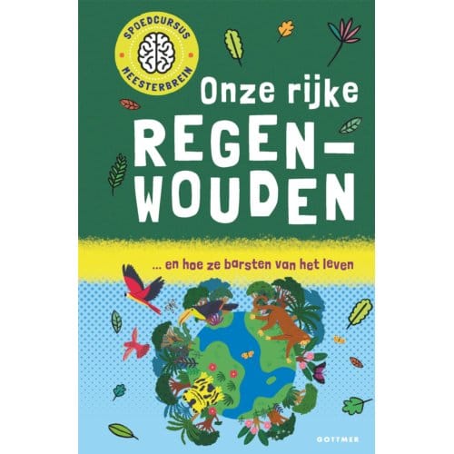 Onze Rijke Regenwouden - Spoedcursus Meesterbrein - Isabel Thomas