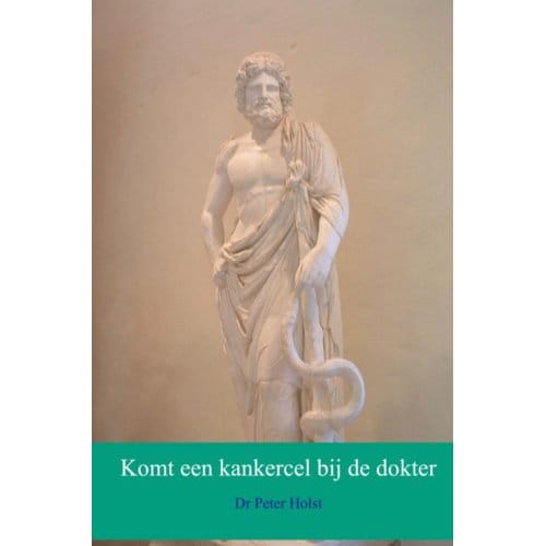 Komt Een Kankercel Bij De Dokter - Peter Holst