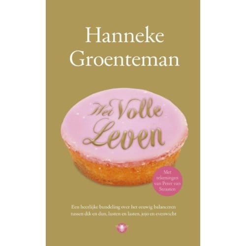 Het Volle Leven - Hanneke Groenteman