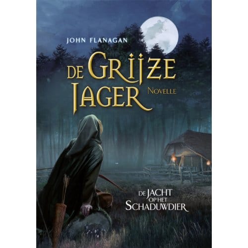 De Jacht Op Het Schaduwdier - De Grijze Jager - John Flanagan