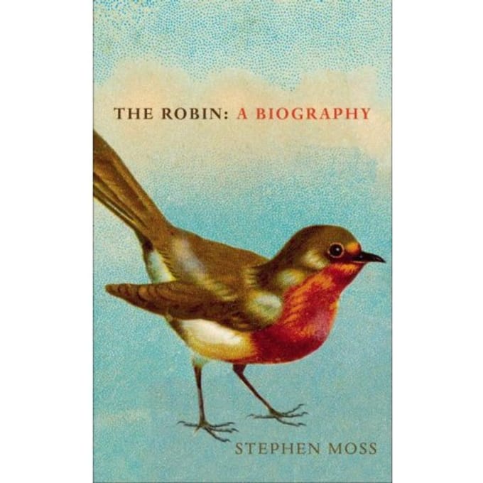 The Robin - The Bird Biography Series - Stephen Moss