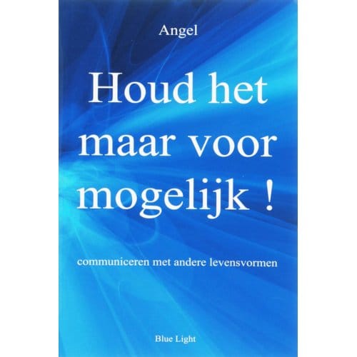 Houd Het Maar Voor Mogelijk! - De Nieuwe Tijd - Angel