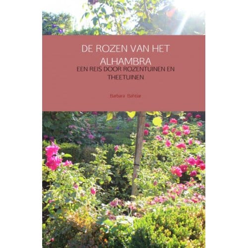 De Rozen Van Het Alhambra - Barbara Bahtiar
