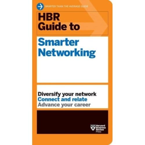 Hbr Guide To Smarter Networking (Hbr Guide Series) - Hbr Guide - Harvard Business Review