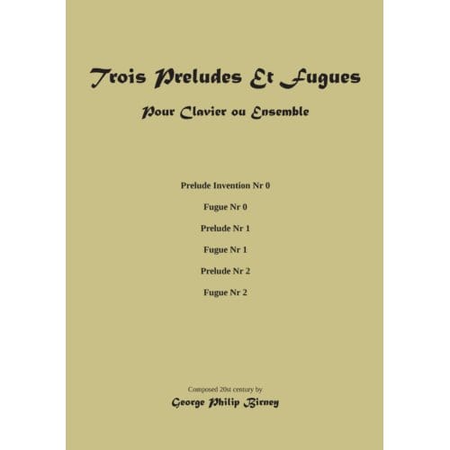 Trois Preludes Et Fugues - George Philip Birney