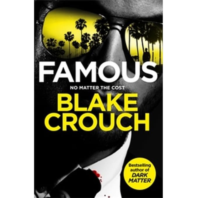 Famous - Blake Crouch