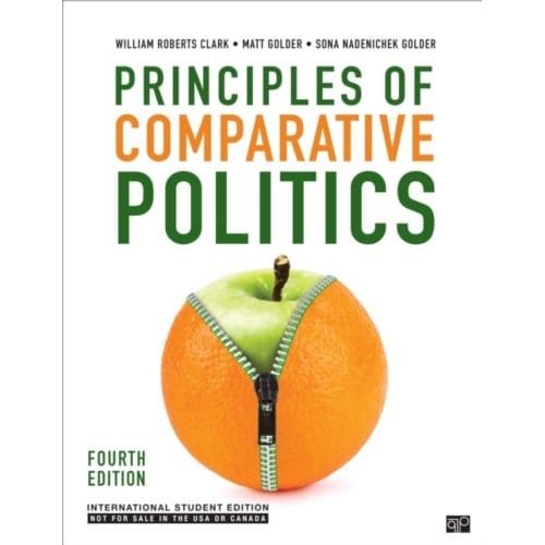 Principles Of Comparative Politics - International Student Edition - Clark, William Roberts