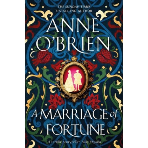 A Marriage Of Fortune - Anne O'Brien