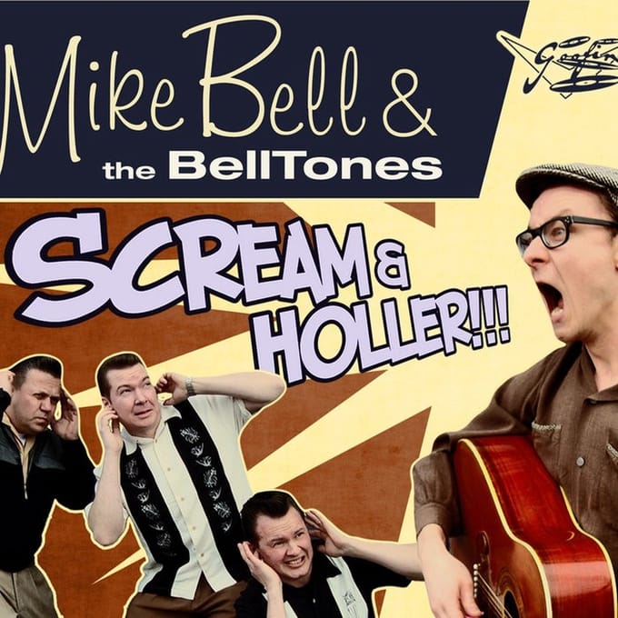 Mike Bell & The Belltones - Scream & Holler (7" Single)