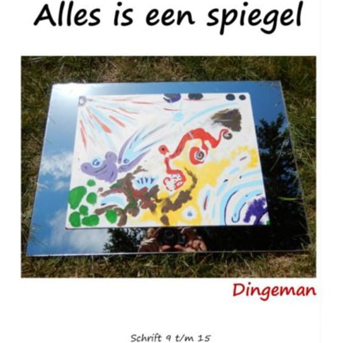Alles Is Een Spiegel - Dingeman de Visser