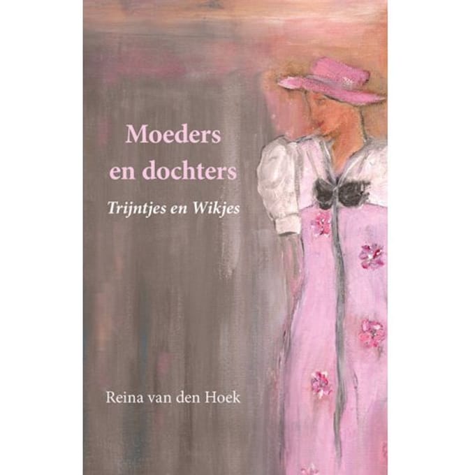 Moeders En Dochters - Reina van den Hoek