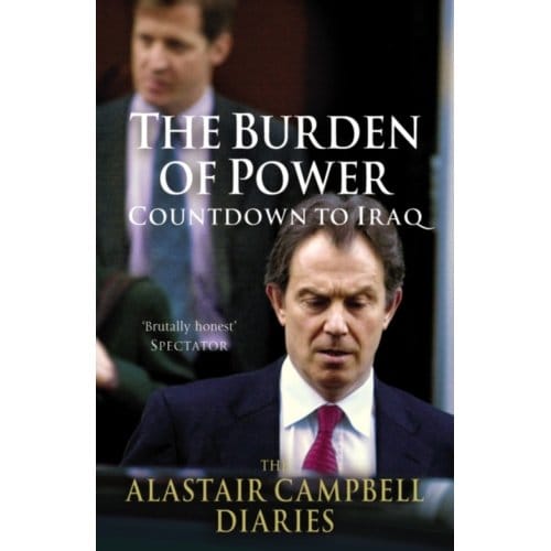 The Burden Of Power - Alastair Campbell