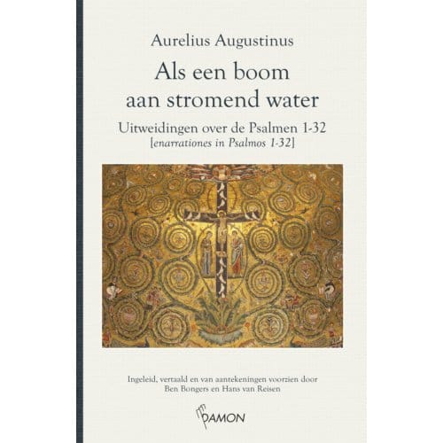 Als Een Boom Aan Stromend Water - Augustinus Uitgaven - Aurelius Augustinus