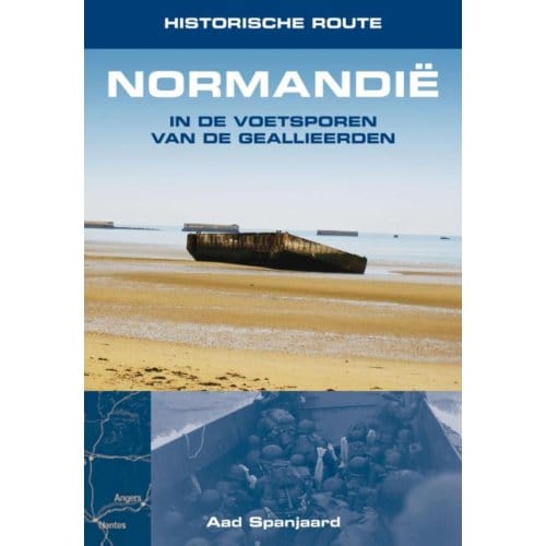 Historische Route Normandië - Aad Spanjaard