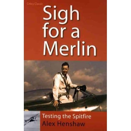 Sigh For A Merlin - Alex Henshaw