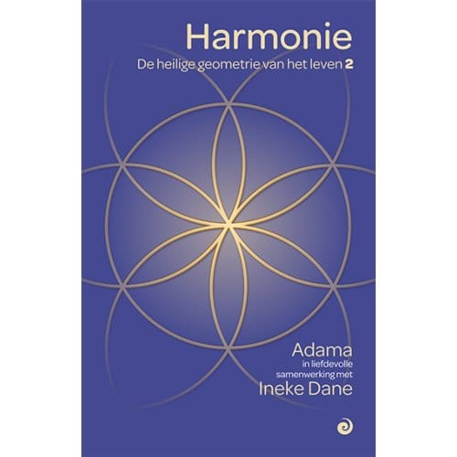 Harmonie - De Heilige Geometrie Van Het Leven - Ineke Dane