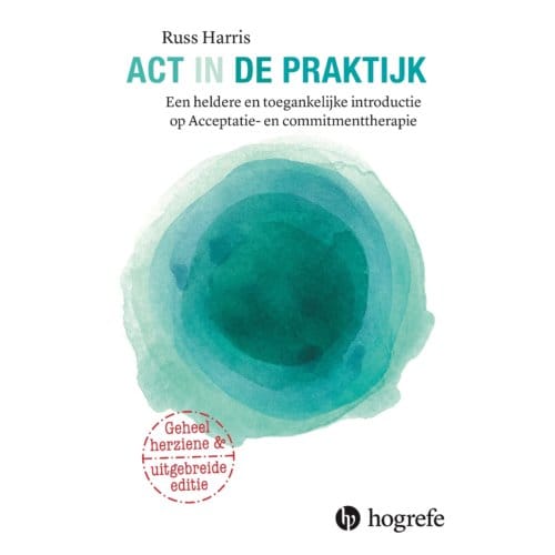 Act In De Praktijk - Russ Harris
