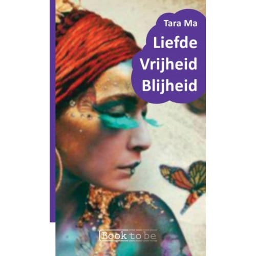 Liefde Vrijheid Blijheid - Tara Ma
