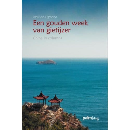 Een Gouden Week Van Gietijzer - Alex van Egmond