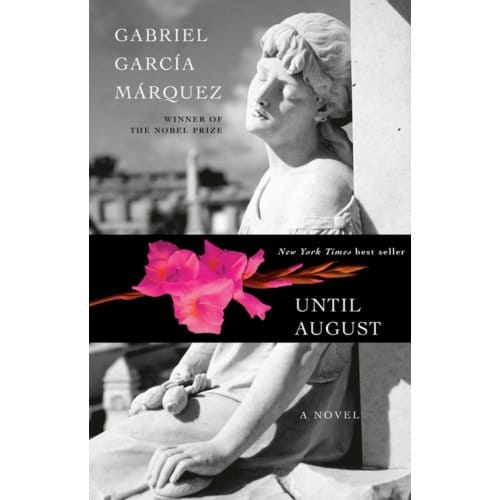Until August - Gabriel Garcia Marquez