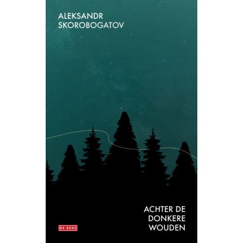 Achter De Donkere Wouden - Aleksandr Skorobogatov