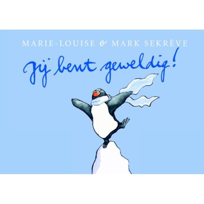 Jij Bent Geweldig! - Pinguin Max - Marie-Louise Sekreve