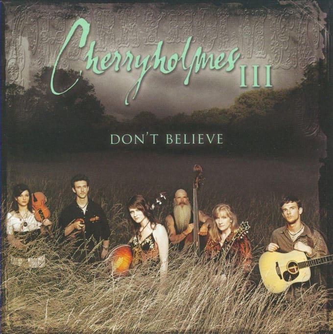 Cherryholmes III Don't Believe