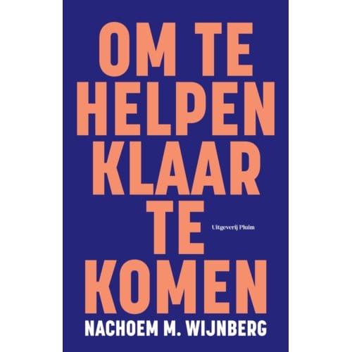 Om Te Helpen Klaar Te Komen - Nachoem M. Wijnberg