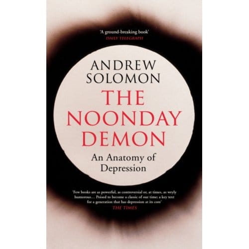 Noonday Demon - Andrew Solomon