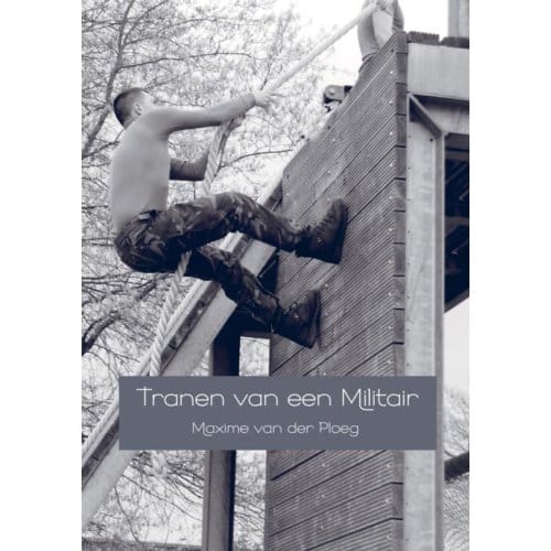 Tranen Van Een Militair - Maxime van der Ploeg