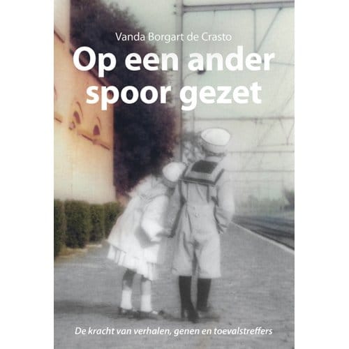 Op Een Ander Spoor Gezet - Vanda Borgart de Crasto