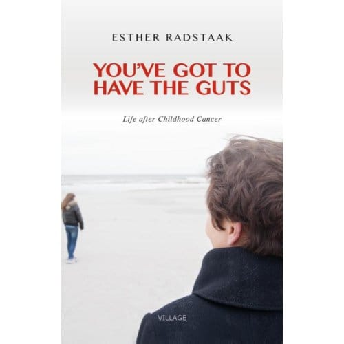 You've Got To Have The Guts - Esther Radstaak