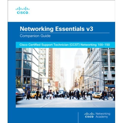 Networking Essentials Companion Guide V3 - Cisco Networking Academy Program - Cisco Networking Academy