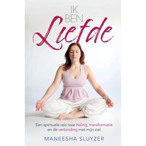 Ik Ben Liefde - Maneesha Sluyzer