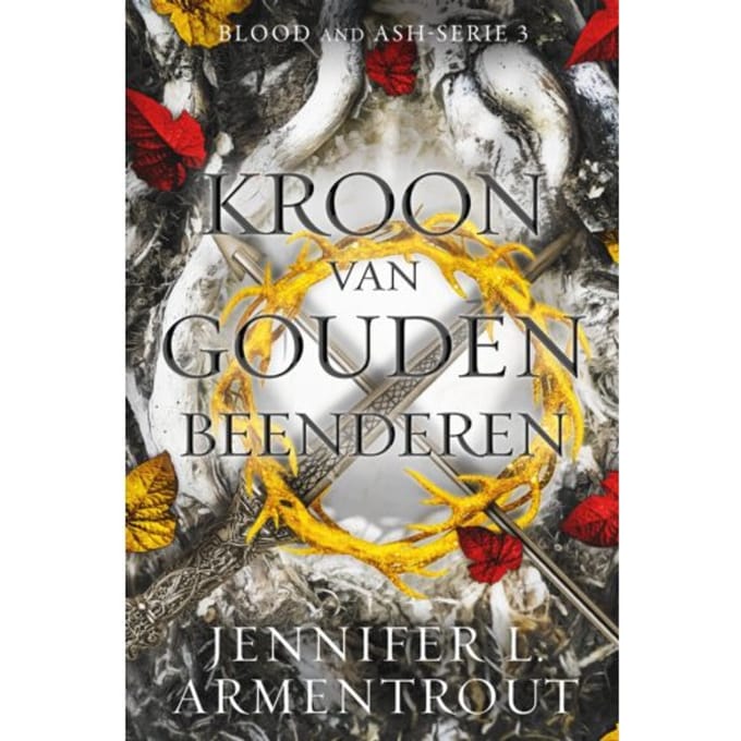 Kroon Van Gouden Beenderen - Blood And Ash - Jennifer L. Armentrout